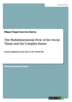 The Multidimensional Flow of the Social Tissue and the Complex Issues