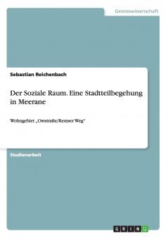 Der Soziale Raum. Eine Stadtteilbegehung in Meerane