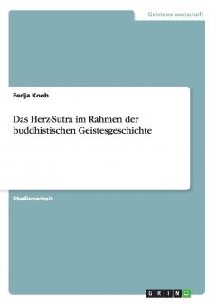 Das Herz-Sutra im Rahmen der buddhistischen Geistesgeschichte