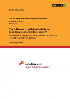 The influence of religious beliefs on long-term economic development