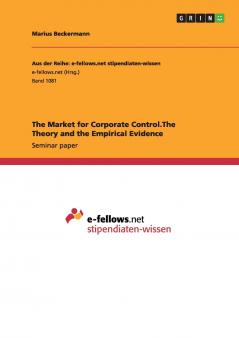 The Market for Corporate Control.The Theory and the Empirical Evidence