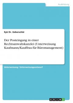 Der Posteingang in einer Rechtsanwaltskanzlei (Unterweisung Kaufmann/Kauffrau für Büromanagement)