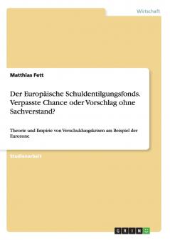 Der Europäische Schuldentilgungsfonds. Verpasste Chance oder Vorschlag ohne Sachverstand?
