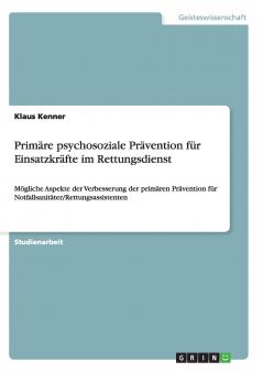 Primäre psychosoziale Prävention für Einsatzkräfte im Rettungsdienst