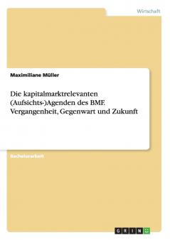 Die kapitalmarktrelevanten (Aufsichts-)Agenden des BMF. Vergangenheit Gegenwart und Zukunft