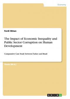 The Impact of Economic Inequality and Public Sector Corruption on Human Development
