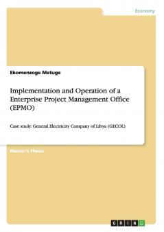 Implementation and Operation of a Enterprise Project Management Office (EPMO)