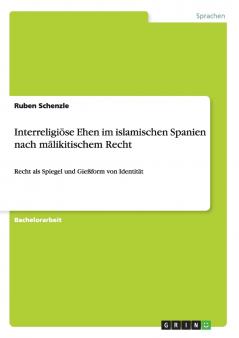 Interreligiöse Ehen im islamischen Spanien nach mālikitischem Recht