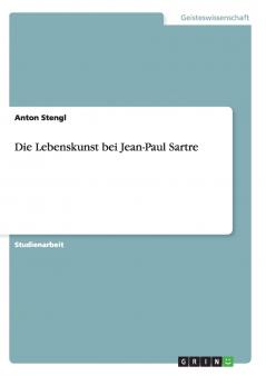 Die Lebenskunst bei Jean-Paul Sartre