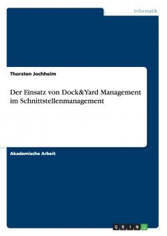 Der Einsatz von Dock&Yard Management im Schnittstellenmanagement