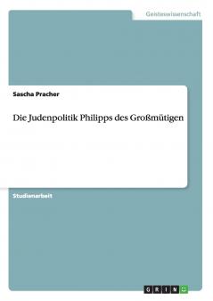 Die Judenpolitik Philipps des Großmütigen