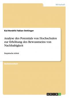 Analyse des Potentials von Hochschulen zur Erh��hung des Bewusstseins von Nachhaltigkeit