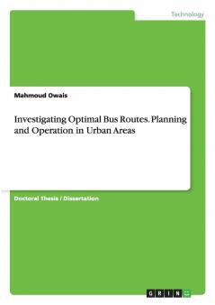 Investigating Optimal Bus Routes. Planning and Operation in Urban Areas