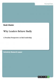 Why Leaders Behave Badly