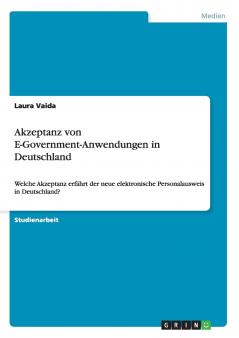 Akzeptanz von E-Government-Anwendungen in Deutschland