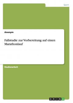 Fallstudie zur Vorbereitung auf einen Marathonlauf