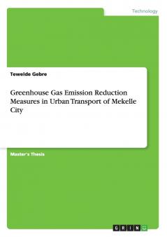 Greenhouse Gas Emission Reduction Measures in Urban Transport of Mekelle City