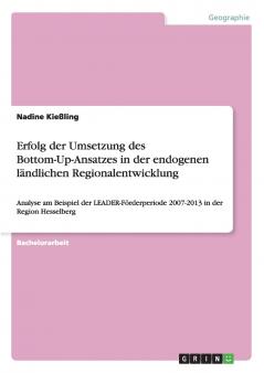 Erfolg der Umsetzung des Bottom-Up-Ansatzes in der endogenen ländlichen Regionalentwicklung