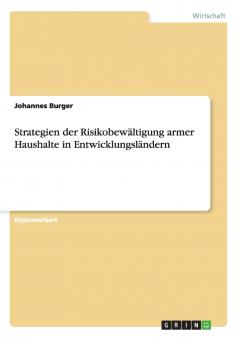 Strategien der Risikobewältigung armer Haushalte in Entwicklungsländern