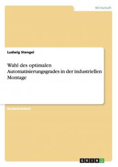 Wahl des optimalen Automatisierungsgrades in der industriellen Montage
