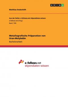 Metallografische Präparation von Uran-Molybdän