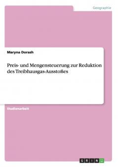 Preis- und Mengensteuerung zur Reduktion des Treibhausgas-Ausstoßes
