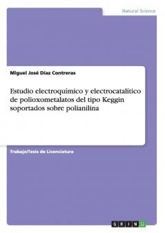 Estudio electroquímico y electrocatalítico de polioxometalatos del tipo Keggin soportados sobre polianilina