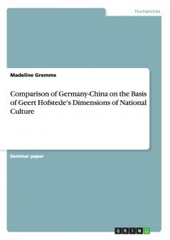 Comparison of Germany-China on the Basis of Geert Hofstede's Dimensions of National Culture