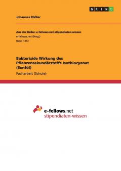 Bakterizide Wirkung des Pflanzensekundärstoffs Isothiocyanat (Senföl)