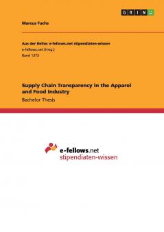 Supply Chain Transparency in the Apparel and Food Industry