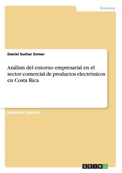 Análisis del entorno empresarial en el sector comercial de productos electrónicos en Costa Rica