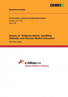Review of Religious Beliefs Gambling Attitudes and Financial Market Outcomes