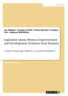 Legislative Quota Women Empowerment and Development. Evidence from Tanzania