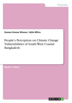 People's Perception on Climate Change Vulnerabilities of South-West Coastal Bangladesh