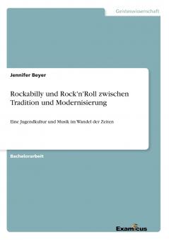 Rockabilly und Rock'n'Roll zwischen Tradition und Modernisierung