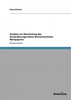 Ansätze zur Beurteilung des Zinsänderungsrisikos festverzinslicher Wertpapiere