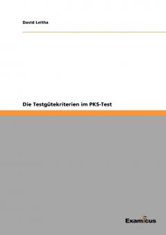 Die Testgütekriterien im PKS-Test