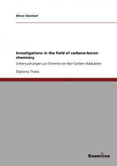 Investigations in the field of carbene-boron chemistry