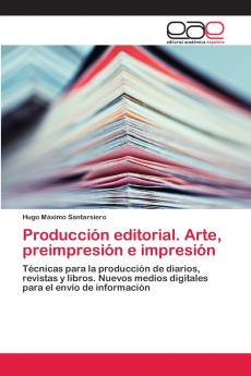 Producción editorial. Arte preimpresión e impresión