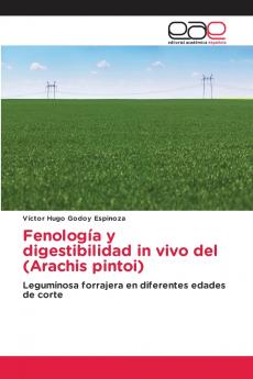 Fenología y digestibilidad in vivo del (Arachis pintoi)
