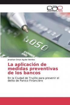 La aplicación de medidas preventivas de los bancos