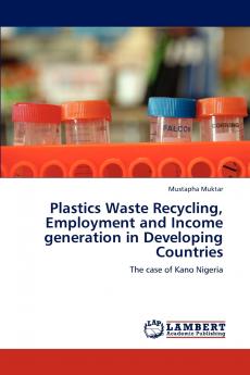 Plastics Waste Recycling Employment and Income generation in Developing Countries