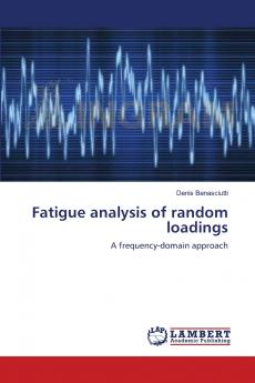Fatigue analysis of random loadings