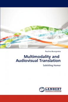 Multimodality and Audiovisual Translation