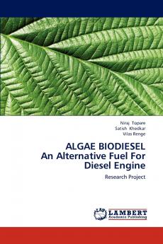 ALGAE BIODIESEL  An Alternative Fuel For Diesel Engine