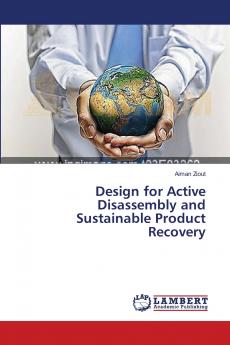 Design for Active Disassembly and Sustainable Product Recovery