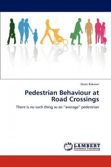 Pedestrian Behaviour at Road Crossings