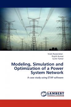 Modeling Simulation and Optimization of a Power System Network