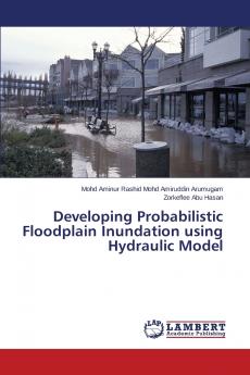Developing Probabilistic Floodplain Inundation Using Hydraulic Model