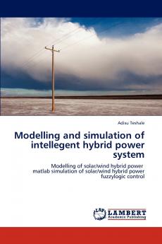 Modelling and Simulation of Intellegent Hybrid Power System